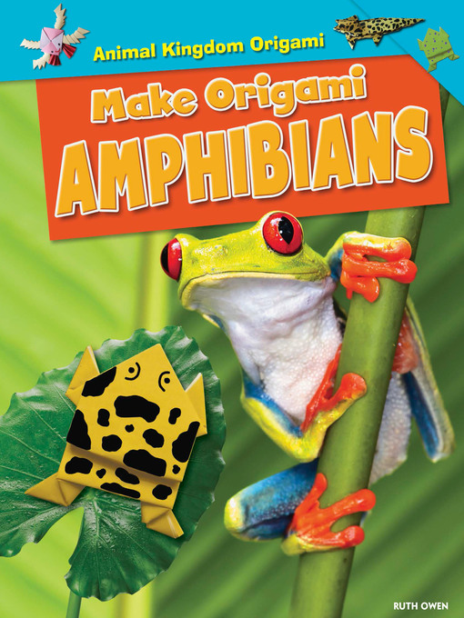 Title details for Make Origami Amphibians by Ruth Owen - Available